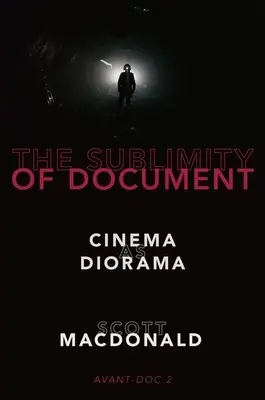 La sublimidad del documento: El cine como diorama - The Sublimity of Document: Cinema as Diorama