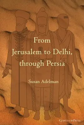 De Jerusalén a Delhi, pasando por Persia - From Jerusalem to Delhi, through Persia