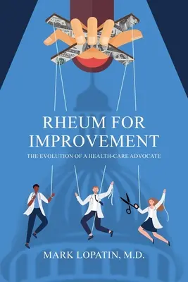 Reuma para mejorar: La evolución de un defensor de la salud - Rheum for Improvement: The Evolution of a Health-Care Advocate