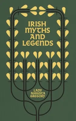 Mitos y leyendas irlandeses: Dioses y combatientes - Irish Myths and Legends: Gods and Fighting Men