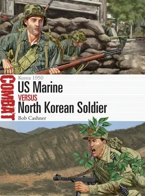 Marine estadounidense contra soldado norcoreano: Corea 1950 - US Marine Vs North Korean Soldier: Korea 1950