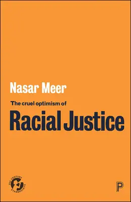 El cruel optimismo de la justicia racial - The Cruel Optimism of Racial Justice