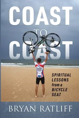 De costa a costa: Lecciones espirituales desde el sillín de una bicicleta - Coast to Coast: Spiritual Lessons from a Bicycle Seat