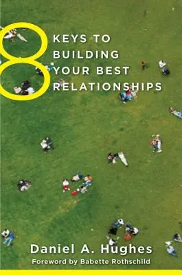 8 claves para construir tus mejores relaciones - 8 Keys to Building Your Best Relationships