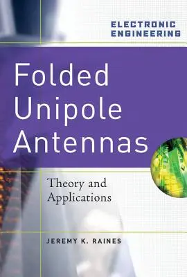 Antenas unipolares plegadas: Teoría y aplicaciones - Folded Unipole Antennas: Theory and Applications