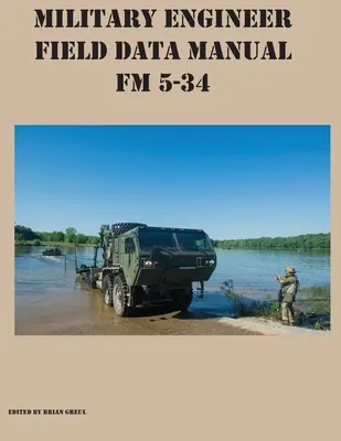 Manual de Datos de Campo para Ingenieros Militares FM 5-34 - Military Engineer Field Data Manual FM 5-34