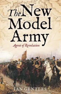 El Nuevo Ejército Modelo: Agente de la Revolución - The New Model Army: Agent of Revolution