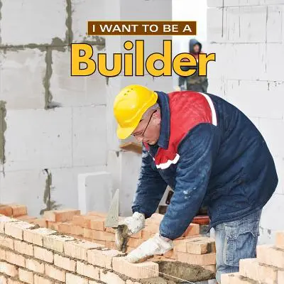 Quiero ser constructor - I Want to Be a Builder