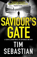 Saviour's Gate - Una trepidante novela de espionaje y guerra - Saviour's Gate - A scintillating novel of espionage and war