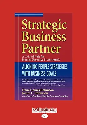 Strategic Business Partner: Alinear las estrategias de las personas con los objetivos empresariales (Easyread Large Edition) - Strategic Business Partner: Aligning People Strategies with Business Goals (Easyread Large Edition)