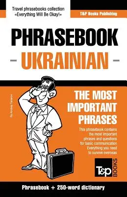 Libro de frases inglés-ucraniano y mini diccionario de 250 palabras - English-Ukrainian phrasebook and 250-word mini dictionary