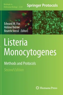 Listeria Monocytogenes: Métodos y protocolos - Listeria Monocytogenes: Methods and Protocols