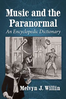 La música y lo paranormal: Diccionario enciclopédico - Music and the Paranormal: An Encyclopedic Dictionary