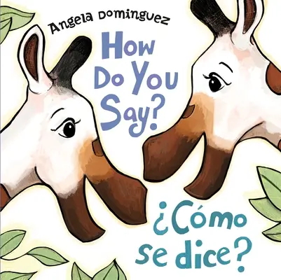 ¿Cómo Se Dice? / Cmo Se Dice? (Bilingüe) - How Do You Say? / Cmo Se Dice? (Bilingual)