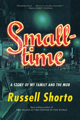 Smalltime: La historia de mi familia y la mafia - Smalltime: A Story of My Family and the Mob