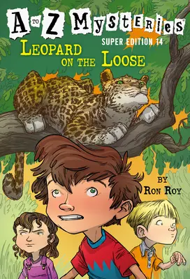 A to Z Mysteries Super Edition #14: Leopardo suelto - A to Z Mysteries Super Edition #14: Leopard on the Loose