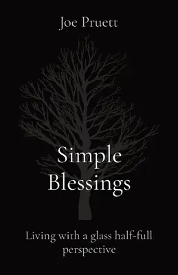 Simple Blessings: Vivir con el vaso medio lleno - Simple Blessings: Living with a glass half-full perspective