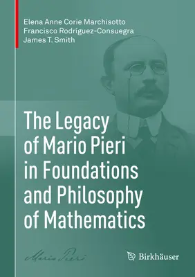 El legado de Mario Pieri en Fundamentos y Filosofía de las Matemáticas - The Legacy of Mario Pieri in Foundations and Philosophy of Mathematics