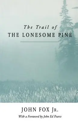 El rastro del Pino Solitario-Pa - Trail of the Lonesome Pine-Pa