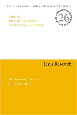 La investigación sobre Jesús: El Evangelio de Juan en la investigación histórica - Jesus Research: The Gospel of John in Historical Inquiry