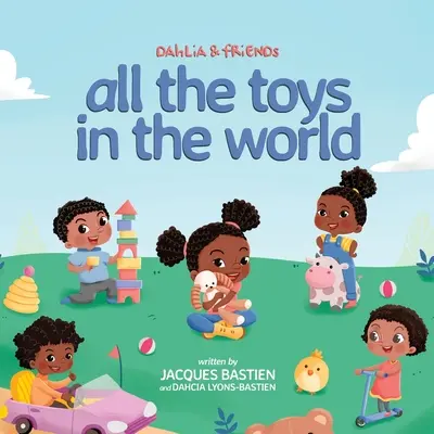 Dahlia y sus amigos: Todos los juguetes del mundo - Dahlia & Friends: All The Toys In The World