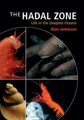 La zona de Hadal: La vida en los océanos más profundos - The Hadal Zone: Life in the Deepest Oceans