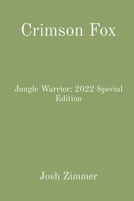 Zorro Carmesí: Jungle Warrior: Edición Especial 2022 - Crimson Fox: Jungle Warrior: 2022 Special Edition