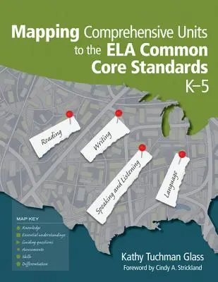 Mapeo de unidades integrales con los estándares básicos comunes de Ela, K-5 - Mapping Comprehensive Units to the Ela Common Core Standards, K-5