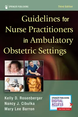 Directrices para enfermeros profesionales en entornos obstétricos ambulatorios, tercera edición - Guidelines for Nurse Practitioners in Ambulatory Obstetric Settings, Third Edition