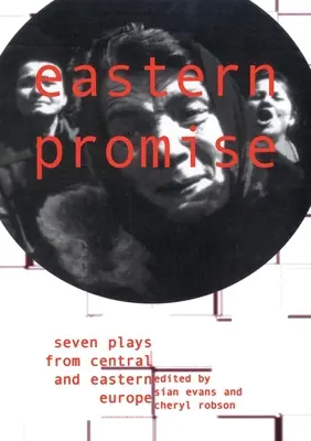 Promesa oriental: siete obras de Europa central y oriental - Eastern Promise: Seven Plays from Central and Eastern Europe