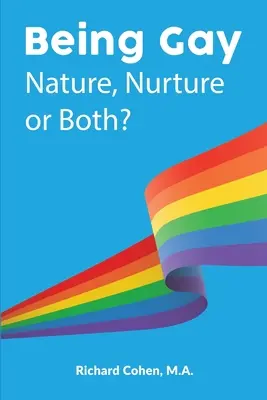 Ser gay: ¿naturaleza, crianza o ambas? - Being Gay: Nature, Nurture or Both?