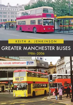 Autobuses del Gran Manchester 1986-2006 - Greater Manchester Buses 1986-2006