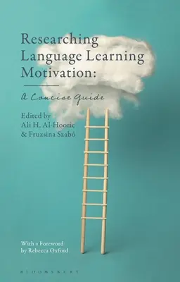 Investigar la motivación en el aprendizaje de idiomas: Una guía concisa - Researching Language Learning Motivation: A Concise Guide