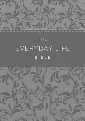 La Biblia de la vida cotidiana: El poder de la Palabra de Dios para la vida cotidiana - The Everyday Life Bible: The Power of God's Word for Everyday Living