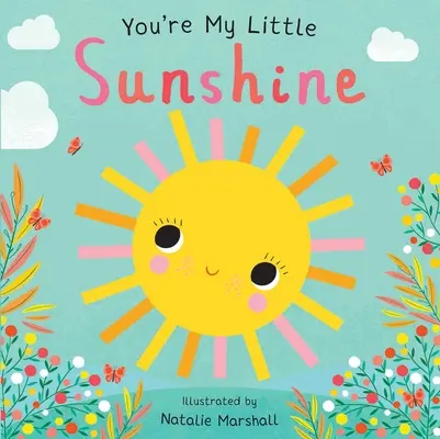 Eres mi pequeño rayo de sol - You're My Little Sunshine