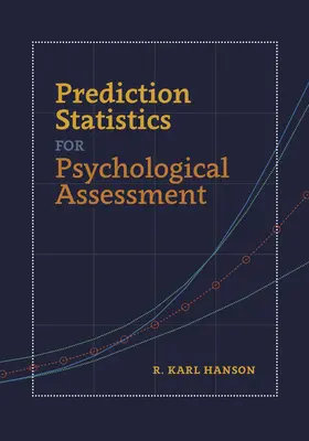 Estadística predictiva para la evaluación psicológica - Prediction Statistics for Psychological Assessment
