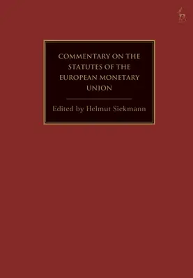 La Unión Monetaria Europea: Comentario sobre los fundamentos jurídicos - The European Monetary Union: A Commentary on the Legal Foundations