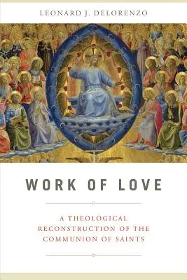 Obra de amor: Una reconstrucción teológica de la comunión de los santos - Work of Love: A Theological Reconstruction of the Communion of Saints