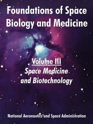 Fundamentos de biología y medicina espaciales: Volumen III (Medicina y Biotecnología Espaciales) - Foundations of Space Biology and Medicine: Volume III (Space Medicine and Biotechnology)