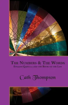 Los Números y las Palabras: La Qaballa Inglesa y el Libro de la Ley - The Numbers & The Words: English Qaballa and the Book of the Law