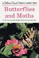 Mariposas y polillas: Una Guía Completamente Ilustrada, Autorizada y Fácil de Usar - Butterflies and Moths: A Fully Illustrated, Authoritative and Easy-To-Use Guide