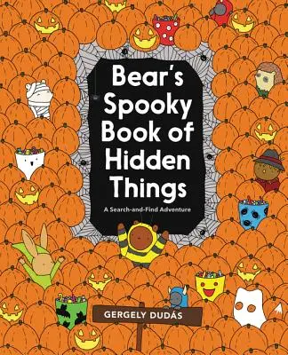 El espeluznante libro de las cosas ocultas de Oso: Busca y encuentra en Halloween - Bear's Spooky Book of Hidden Things: Halloween Seek-And-Find