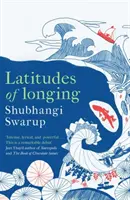 Latitudes del anhelo - Una epopeya literaria premiada sobre el subcontinente, la naturaleza, el clima y el amor - Latitudes of Longing - A prizewinning literary epic of the subcontinent, nature, climate and love