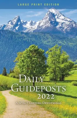 Daily Guideposts 2022 Large Print: Un devocional que eleva el espíritu - Daily Guideposts 2022 Large Print: A Spirit-Lifting Devotional