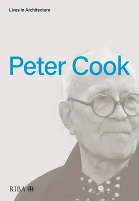 Vive en la arquitectura: Peter Cook - Lives in Architecture: Peter Cook