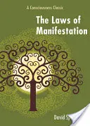 Las Leyes de la Manifestación: Un clásico de la conciencia - The Laws of Manifestation: A Consciousness Classic