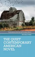 La tranquila novela americana contemporánea - The Quiet Contemporary American Novel