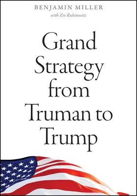 Gran Estrategia de Truman a Trump - Grand Strategy from Truman to Trump