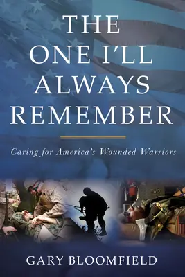 El que siempre recordaré: El cuidado de los guerreros heridos de Estados Unidos - The One I'll Always Remember: Caring for America's Wounded Warriors