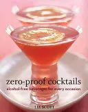 Cócteles Zero-Proof: Bebidas sin alcohol para todas las ocasiones - Zero-Proof Cocktails: Alcohol-Free Beverages for Every Occasion